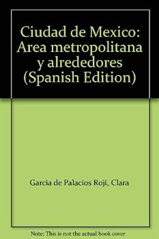 Hardcover Ciudad de Mexico: Area Metropolitana y Alrededores Book