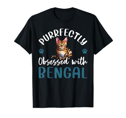 Purrfectly Obsessed With Bengal Cat Maglietta