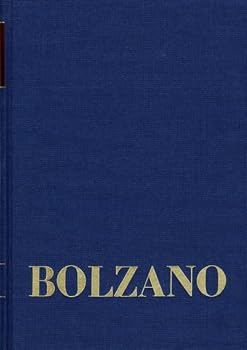 Bernard Bolzano Gesamtausgabe / Reihe II: Nachlass. B. Wissenschaftliche Tagebucher. Band 17: Philosophische Tagebucher 1817-1827