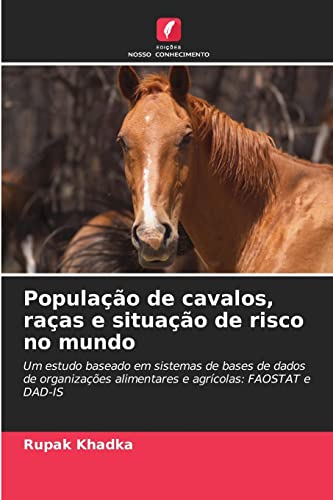 População de cavalos, raças e situação de risco no mundo