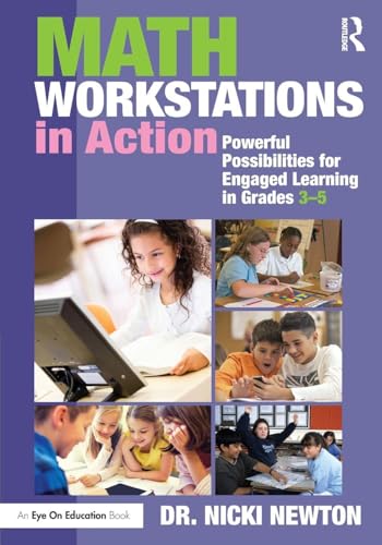 Math Workstations in Action: Powerful Possibilities for Engaged Learning in Grades 3–5