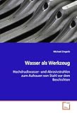 werkzeug wasserpumpenzange  Wasser als Werkzeug: Hochdruckwasser- und Abrasivstrahlen zum Aufrauen von Stahl vor dem Beschichten