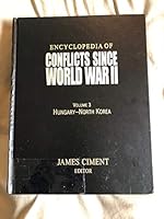 Encyclopedia of Conflicts Since World War II, Volume 3: Hungary through North Korea B00115331G Book Cover