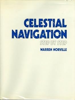 Hardcover Celestial Navigation Step by Step by Norville, Warren (1973) Hardcover Book