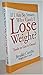 If I'm So Smart, Why Can't I Lose Weight?: Tools to Get it Done