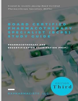 Paperback Board Certified Pharmacotherapy Specialist (BCPS) Study Guide: Pharmacotherapy and Recertification Examination Prep Book