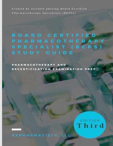 Board Certified Pharmacotherapy Specialist (BCPS) Study Guide: Pharmacotherapy and Recertification Examination Prep
