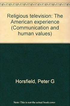 Hardcover Religious Television: The American Experience (Research on Teaching Monograph Series) Book