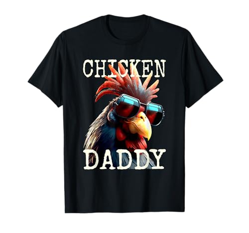 Chicken Daddy Poules Père Agriculteur Aviculteur T-Shirt