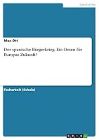 Der spanische B�rgerkrieg. Ein Omen f�r Europas Zukunft? 3668050368 Book Cover