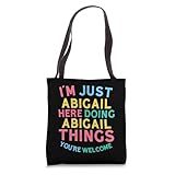 Abigail Here Doing Abigail Things Funny Abigail Name Tote Bag