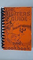 The Hunter's Guide and Cookbook 0879701609 Book Cover