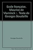  Ecole française. Maurice de Vlaminck : . Texte de Georges Boudaille