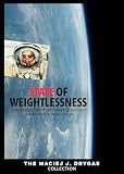 State of Weightlessness: The Human Toll of the Soviet Space Race, Documentary DVD by Maciej J. Drygas