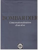 Bombardier : L'Internationalisation d'un Reve 2921393085 Book Cover