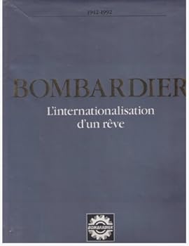 Hardcover Bombardier : L'Internationalisation d'un Reve [French] Book