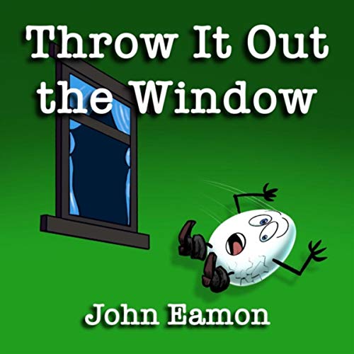 Play Throw It out the Window by John Eamon on Amazon Music