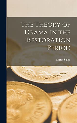The Theory of Drama in the Restoration Period