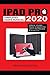 Produktbild IPAD PRO 2020 SIMPLIFIED USERS MANUAL: Concise Tips and Tricks to Master the Latest iPad Pro 2020 & iPadOS 13.4