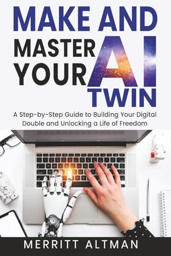 Make and Master Your AI Twin: A Step-by-Step Guide to