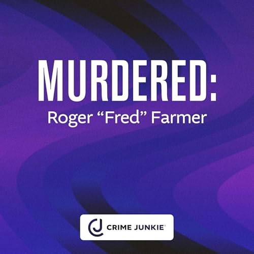 MURDERED: Roger "Fred" Farmer cover art
