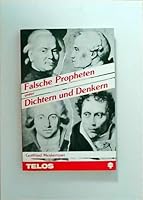 Falsche Propheten unter Dichtern und Denkern 3856661220 Book Cover