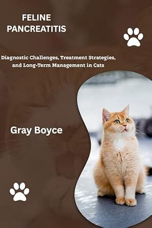 Photo inspiration: Feline Pancreatitis Management Plans Reference: Feline Pancreatitis Diagnostic Challenges Treatment Strategies And