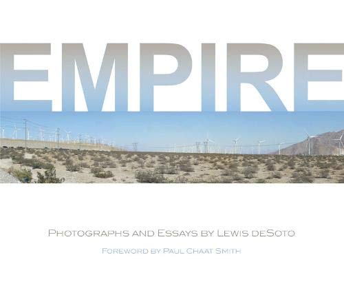 Empire: Photographs and Essays by Lewis deSoto
