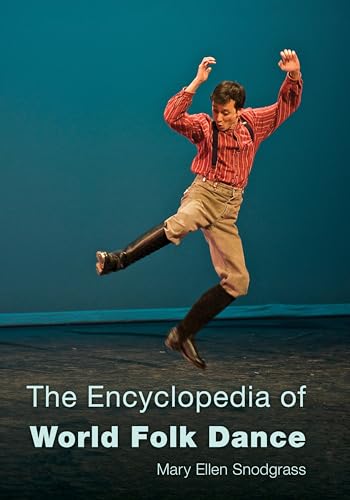 Rowman & Littlefield Publishers - The Encyclopedia of World Folk Dance