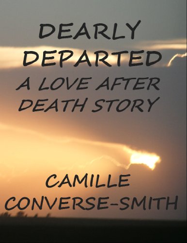 DEARLY DEPARTED A Love After Death Story (English Edition)