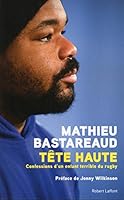 Tête Haute : Confessions d'un Enfant Terrible du Rugby 2221157915 Book Cover