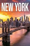 NEW YORK: Un Viaggio Indimenticabile nella Grande Mela. Storia,...