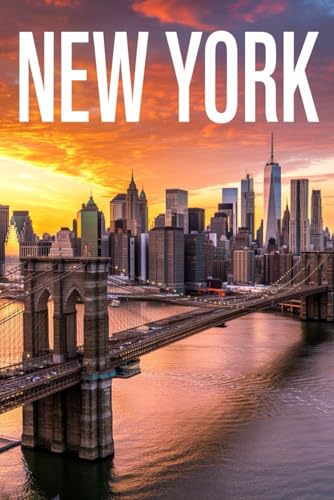 NEW YORK: Un Viaggio Indimenticabile nella Grande Mela. Storia, Arte, Cultura, Itinerari Dettagliati, Spettacolari Grattacieli e le Migliori Esperienze Locali della Città che Non Dorme Mai