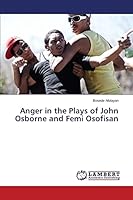 Anger in the Plays of John Osborne and Femi Osofisan 3659364118 Book Cover