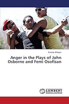Paperback Anger in the Plays of John Osborne and Femi Osofisan Book