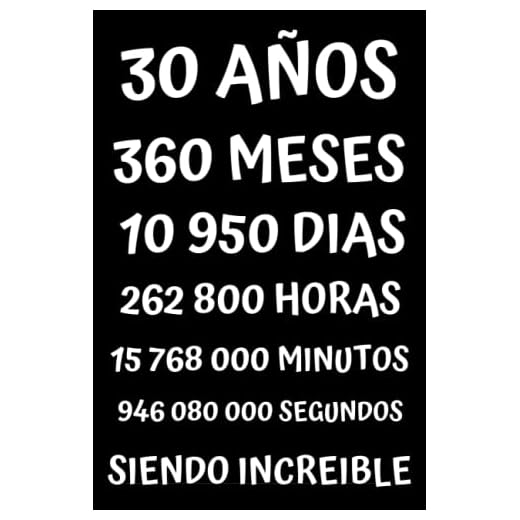 30 AÑOS SIENDO INCREIBLE: REGALO PARA HOMBRE Y MUJER DE 30 AÑOS DE CUMPLEAÑOS ORIGINAL Y DIVERTIDO , CUADERNO DE APUNTES O AGENDA, DIARIO, LEBRETA DE NOTAS, Originales Cumpleaños Divertido....