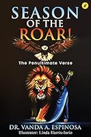 Season of the Roar! The Penultimate Verse 057825509X Book Cover
