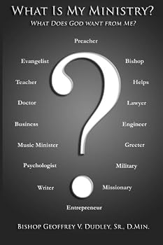 What is My Ministry?: What Does God Want From ME?
