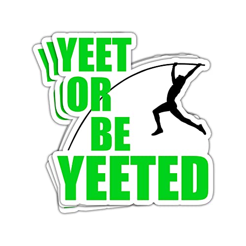 MAIANEY Yeet Or Be Yeeted Sticker Funny Pole Vaulting Sticker Track and Field Stickers Jumping Sports Pole Vault Joke Proud Vaulter Gifts Decorations for Laptop Bottles Window