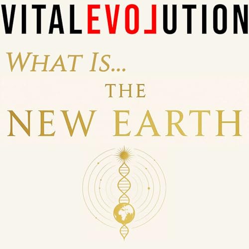Episode 84: What is the New Earth?