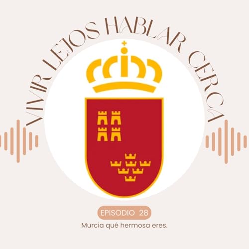 28.- Murcia qu&eacute; hermosa eres