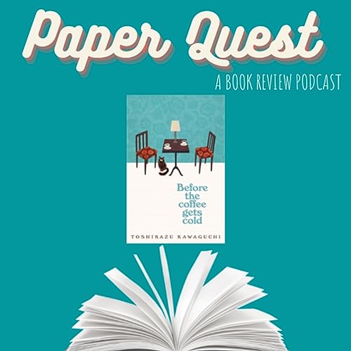 Main Quest #18 Before the Coffee Gets Cold by Toshikazu Kawaguchi