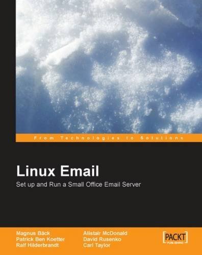 Linux Email: Set Up and Run a Small Office Email Server by Rusenko, David, Taylor, Carl, McDonald, Alistair, Koetter, P (2005) Paperback