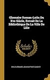 Glossaire Roman-Latin Du Xve Siècle, Extrait De La Bibliothèque De La Ville De Lille