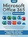 Produktbild Microsoft Office 365 Guide: Race Ahead in Your Career, Nail Deadlines, and Cultivate Unstoppable Teamwork with the 10-Book Deep Dive into Access, ... PowerPoint, Word & Teams [II EDITION]