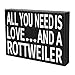 JennyGems Rottweiler Gifts, All You Need is Love and a Rottweiler Wooden Sign, Wall Hanging and Shelf Decor, Made in USA