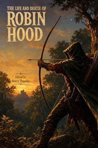 The Life and Death of Robin Hood — Erato Press