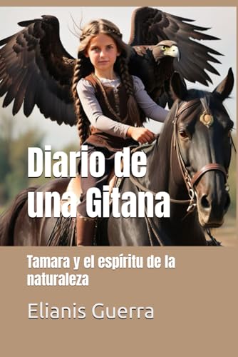 Diario de una Gitana: Tamara y el espíritu de la naturaleza (Spanish Edition)