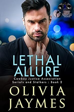 Lethal Allure: Cowboy Justice Association (Serials and Stalkers Book 2