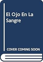 El Ojo En La Sangre (Spanish Edition) 9875641480 Book Cover